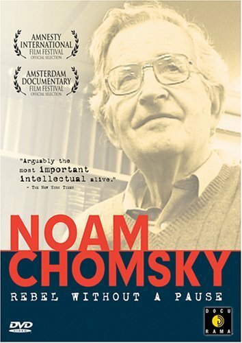 Noam Chomsky: Rebel Without a Pause (2003)