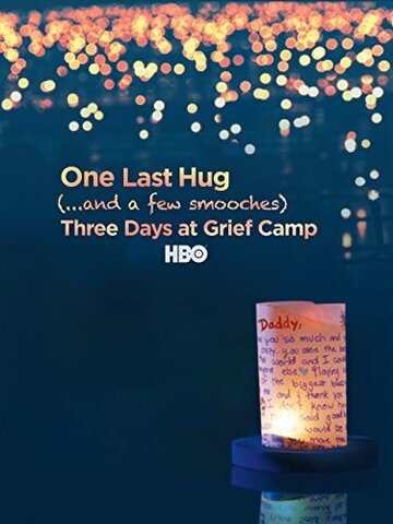 One Last Hug: Three Days at Grief Camp (2014)