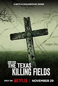 Crime Scene: The Texas Killing Fields (2022)